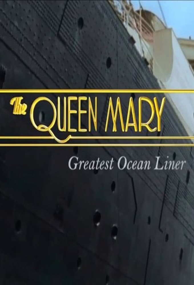 Постер The Queen Mary: Greatest Ocean Liner